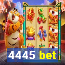 4445 bet